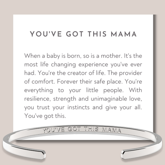 "You've Got This Mama" Cuff Bracelet