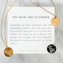 Load image into Gallery viewer, No Rain No Flowers necklace, jewelry gift
