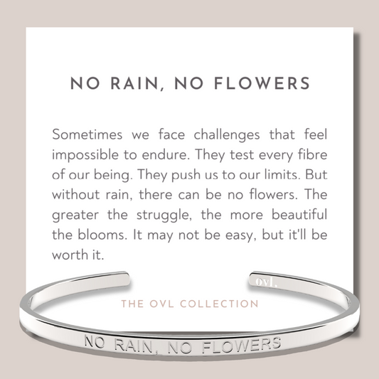 "No Rain, No Flowers" Cuff Bracelet